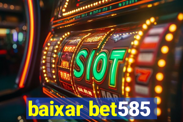 baixar bet585